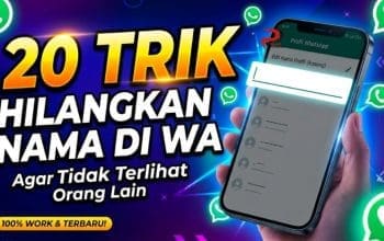 20 Trik Hilangkan Nama di WA Agar Tidak Terlihat Orang Lain