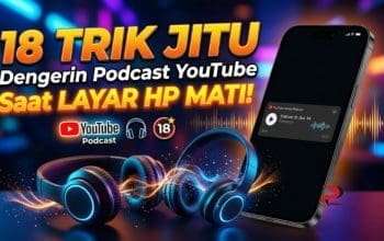 18 Trik Jitu Dengerin Podcast YouTube Saat Layar HP Mati