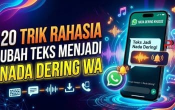 20 Trik Rahasia Ubah Teks Menjadi Nada Dering WA